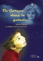 Couverture du livre « UN GARÇON DANS LA GALAXIE » de Yaeche Michel aux éditions L'officine