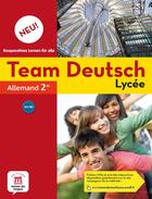 Couverture du livre « TEAM DEUTSCH NEU 2 ; allemand ; 2nde ; livre de l'élève » de  aux éditions La Maison Des Langues