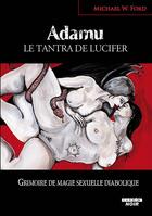 Couverture du livre « Adamu le tantra de lucifer » de Ford Michael aux éditions Le Camion Blanc