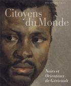 Couverture du livre « Citoyens du monde ; noirs et orientaux de Géricault » de Bruno Chenique aux éditions Lienart