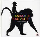 Couverture du livre « Les animaux sauvages » de Francois Delebecque aux éditions Des Grandes Personnes