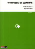 Couverture du livre « 100 conseils de comptoir 5e ed » de Herve/Loriol aux éditions Editions Porphyre