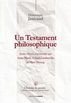 Couverture du livre « Un testament philosophique ; textes choisis » de Dominique Janicaud aux éditions Au Pays Reve