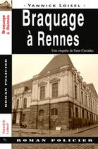 Couverture du livre « Braquage à Rennes » de Yannick Loisel aux éditions Ouest & Cie