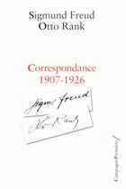 Couverture du livre « Correspondance 1907-1926 » de Otto Rank et Sigmund Freud aux éditions Campagne Premiere