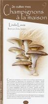 Couverture du livre « Je cultive mes champignons a la maison » de Louis/Jousson aux éditions Ypypyp