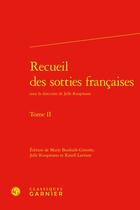 Couverture du livre « Recueil des sotties françaises Tome 2 » de Anonyme aux éditions Classiques Garnier