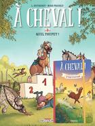 Couverture du livre « À cheval ! Tome 3 : quel toupet ! » de Laurent Dufreney et Miss Prickly aux éditions Delcourt