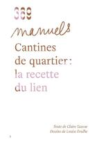 Couverture du livre « Cantines de quartier : la recette du lien » de Claire Gausse et Louise Drulhe aux éditions 369 Editions