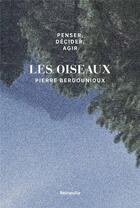 Couverture du livre « Les oiseaux » de Pierre Bergounioux aux éditions Belopolie