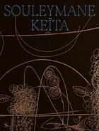 Couverture du livre « Souleymane Keïta » de Collectif et Suzanne Vogel Tolstoi aux éditions Galerie Cecile Fakhoury