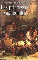 Couverture du livre « Les princesses vagabondes » de Frederic Lenormand aux éditions Lattes