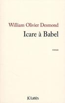 Couverture du livre « Icare à Babel » de Desmond-W aux éditions Lattes