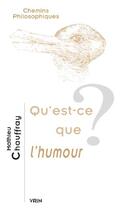 Couverture du livre « Qu'est-ce que l'humour ? » de Mathieu Chauffray aux éditions Vrin