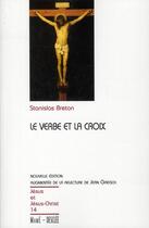 Couverture du livre « Le verbe et la croix (édition 2010) » de Stanislas Breton aux éditions Mame