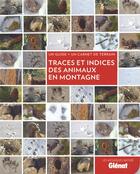 Couverture du livre « Traces et indices des animaux en montagne » de Catherine Balais aux éditions Glenat