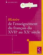 Couverture du livre « Histoire de l'enseignement du français du XVII au XX siècle » de Chervel/Andre aux éditions Retz