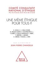 Couverture du livre « Une même éthique pour tous ? » de Jean-Pierre Changeux aux éditions Odile Jacob