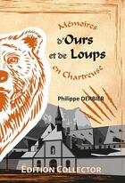 Couverture du livre « Mémoires d'ours et de loups en Chartreuse » de Derbier Philippe aux éditions Gap