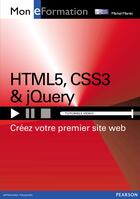 Couverture du livre « HTML5, CSS3 & jQuery » de Michel Martin aux éditions Pearson