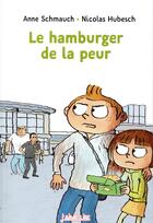 Couverture du livre « Le hamburger de la peur » de Schmauch/Hubesch aux éditions Bayard Jeunesse