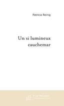 Couverture du livre « Un si lumineux cauchemar » de Patricia Reinig aux éditions Le Manuscrit