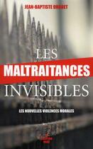 Couverture du livre « Les maltraitances invisibles » de Jean-Baptiste Drouet aux éditions Cherche Midi
