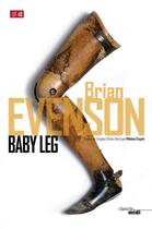 Couverture du livre « Baby leg » de Brian Evenson aux éditions Cherche Midi