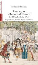 Couverture du livre « Une leçon d'histoire de France t.2 ; de 515 au Roi-Soleil (1715) » de Maxime D' Aboville aux éditions Avant-scene Theatre