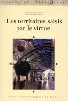 Couverture du livre « Les territoires saisis par le virtuel » de Anolga Rodionoff aux éditions Pu De Rennes