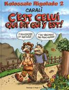 Couverture du livre « Kolossale rigolade t.2 : c'est celui qui dit qui y est ! » de Paul Carali aux éditions Desinge Hugo Cie