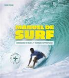 Couverture du livre « Manuel de surf : Connaissance du milieu, technique et apprentissage » de Yoann Poilane aux éditions Amphora