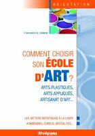 Couverture du livre « Comment choisir son école d'art (8e édition) » de Karine Darmon aux éditions Studyrama