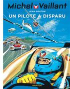 Couverture du livre « Michel Vaillant Tome 36 : un pilote a disparu » de Jean Graton aux éditions Dupuis