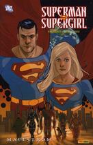 Couverture du livre « Superman, Supergirl ; maelstrom » de Justin Gray et Jimmy Palmiotti et Phil Noto aux éditions Panini
