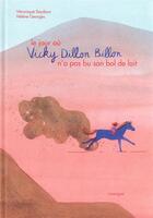 Couverture du livre « Le jour où Vicky Dillon Billon n'a pas bu son bol de lait » de Helene Georges et Veronique Seydoux aux éditions Rouergue