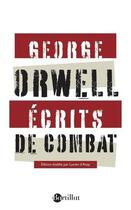 Couverture du livre « Écrits de combat » de George Orwell aux éditions Bartillat