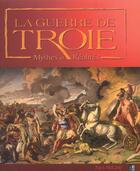 Couverture du livre « La Guerre De Troie, Mythes Et Realites » de Nick Mccarty aux éditions Pre Aux Clercs