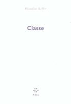 Couverture du livre « Classe » de Blandine Keller aux éditions P.o.l