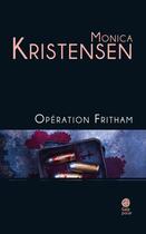 Couverture du livre « Opération Fritham » de Monica Kristensen aux éditions Gaia Editions