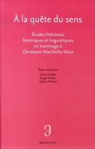 Couverture du livre « À la quête du sens » de Celine Guillot et Serge Heiden et Sophie Prevost aux éditions Ens Lyon
