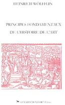 Couverture du livre « Principes fondamentaux de l'histoire de l'art » de Wofflin aux éditions Monfort Gerard