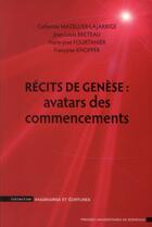 Couverture du livre « Récits de genèse : les avatars des commencements » de  aux éditions Pu De Bordeaux