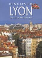 Couverture du livre « Aed Decouvrir Lyon Et Son Patrimoine Mondial En Anglais » de Gambier/Gerald aux éditions La Taillanderie