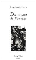 Couverture du livre « Du vivant de l'auteur » de Jean-Benoit Puech aux éditions Champ Vallon