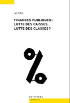 Couverture du livre « Finances publiques ; lutte des caisses, lutte des classes ? » de Attac aux éditions Antipodes Suisse