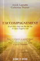 Couverture du livre « L'accompagnement d'un être cher en fin de vie et dans l'après-vie » de Anick Lapratte et Catherine Poirier aux éditions Un Monde Different