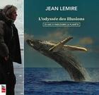 Couverture du livre « L'odyssée des illusions ; 25 ans à parcourir la planète » de Jean Lemire aux éditions La Presse