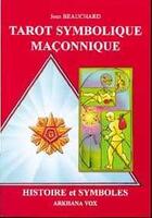 Couverture du livre « Tarot symbolique maçonnique ; histoire et symboles » de Jean Beauchard aux éditions Diouris