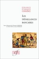 Couverture du livre « Les défaillances bancaires » de Association D'Economie Financière aux éditions Association D'economie Financiere